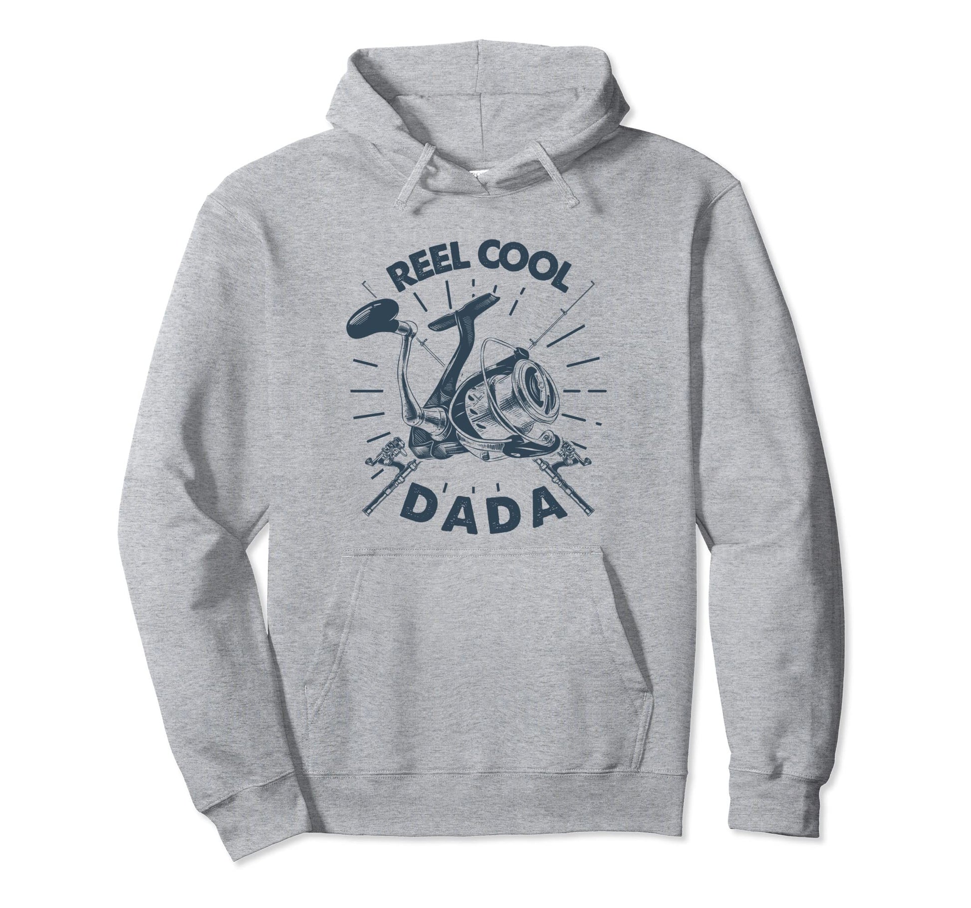 Funny Fathers Day Fishing Gift Dad Reel Hoodie - Streetwear Style Unisex - T-Shirt, Sweatshirt, Hoodie