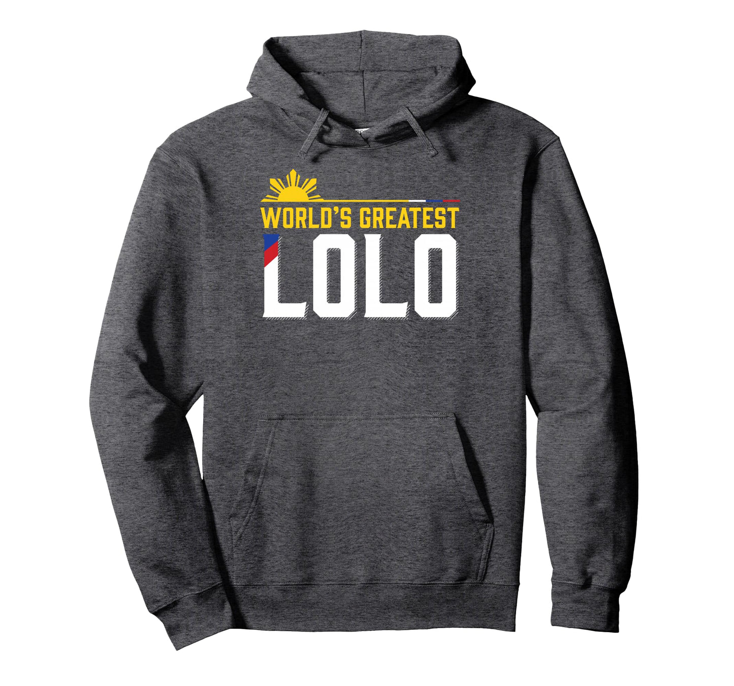 World S Greatest Lolo Filipino Grandpa Hoodie - Novelty Apparel Unisex - T-Shirt, Sweatshirt, Hoodie