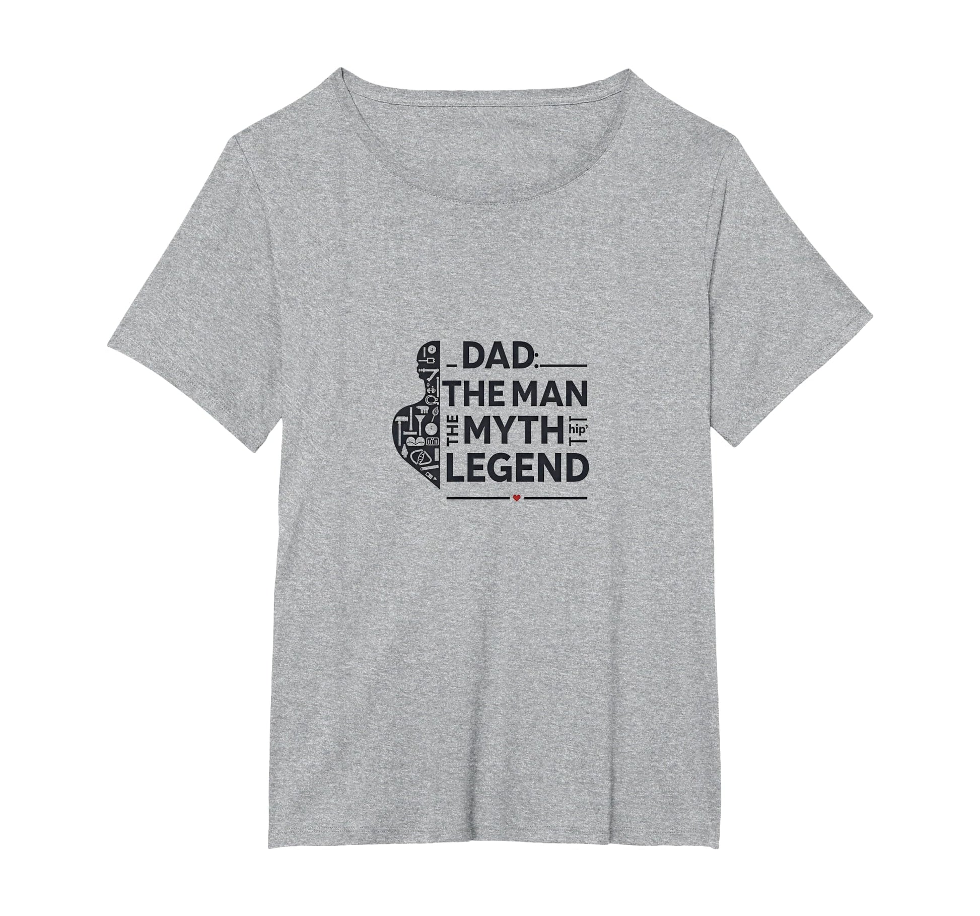 Dad Myth Legend Womens Plus T-Shirt - Casual Everyday Wear for Adults - T-Shirt, Sweatshirt, Hoodie