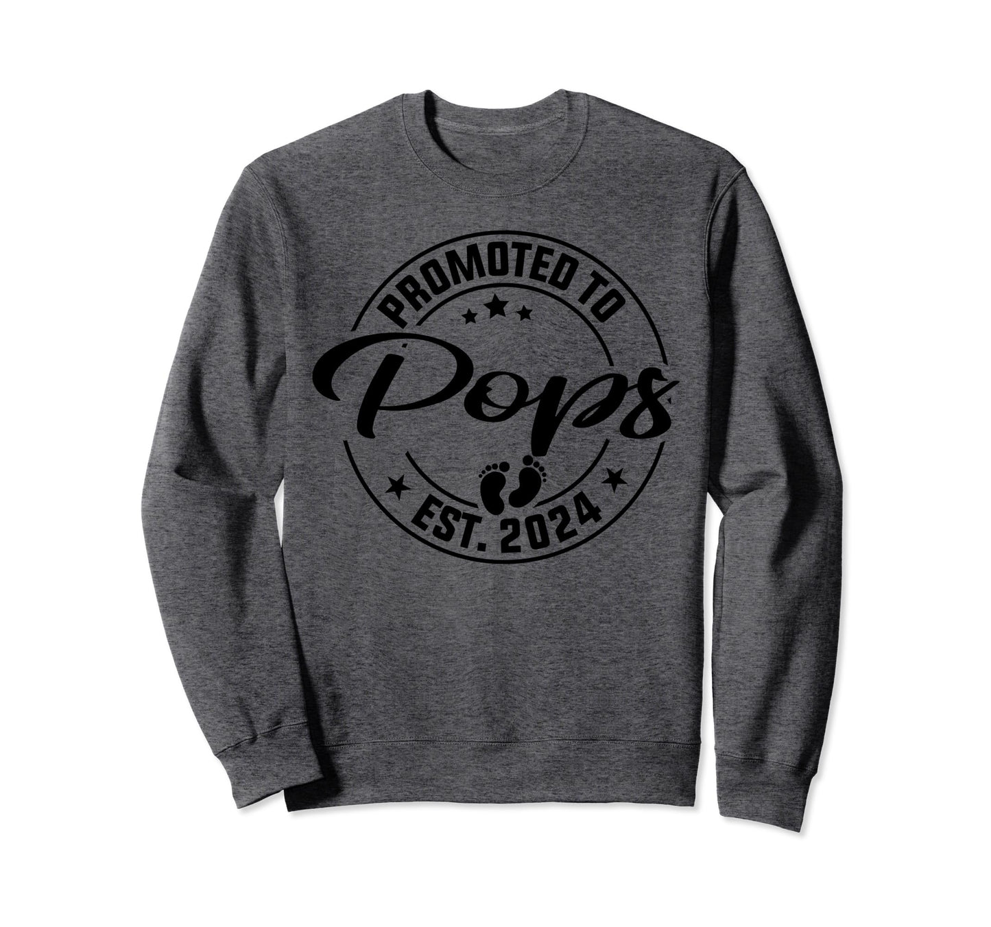 Promoted To Pops Est 2024 New Sweatshirt - Casual Everyday Wear Unisex - T-Shirt, Sweatshirt, Hoodie