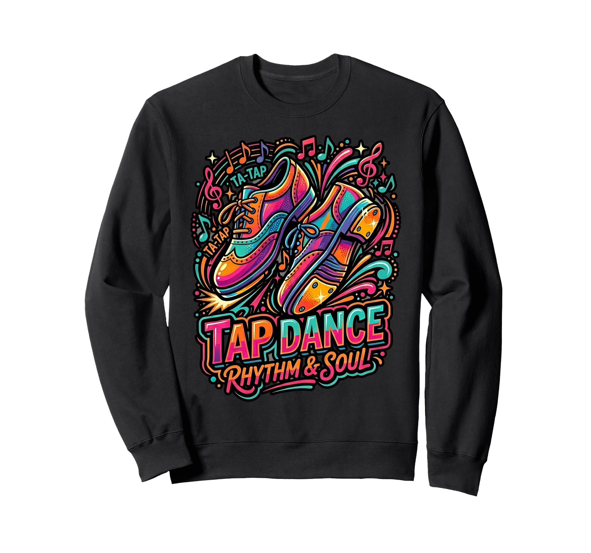 Colorful Pop Art Tap Dance And Sweatshirt - Fun Novelty Design for Adults - T-Shirt, Sweatshirt, Hoodie