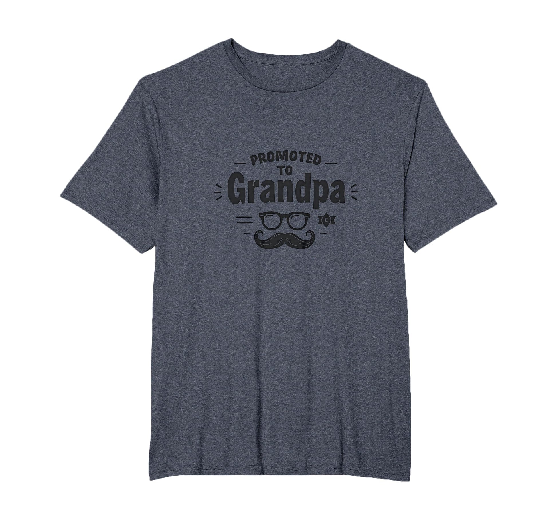 Promoted To Grandpa Funny Mustache T-Shirt - Trendy Graphic for Adults - T-Shirt, Sweatshirt, Hoodie