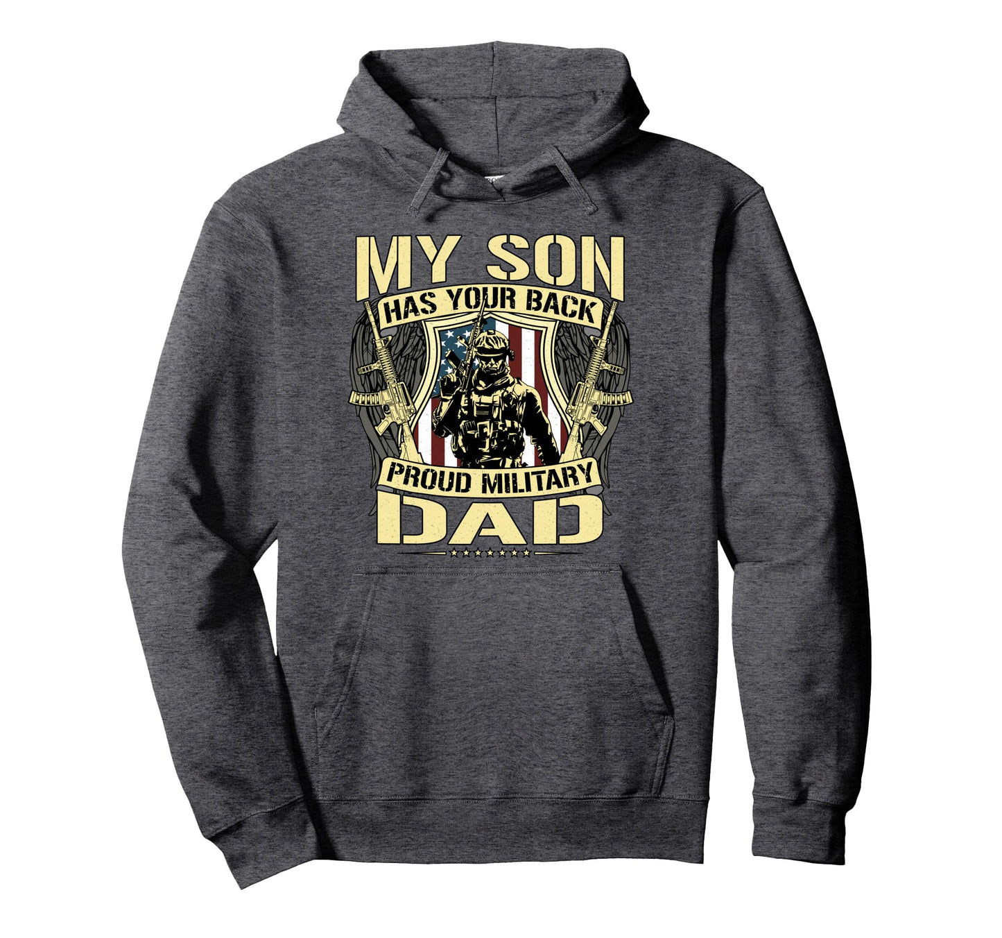 My Son Has Your Back Proud Hoodie - Casual Everyday Wear for Adults - T-Shirt, Sweatshirt, Hoodie
