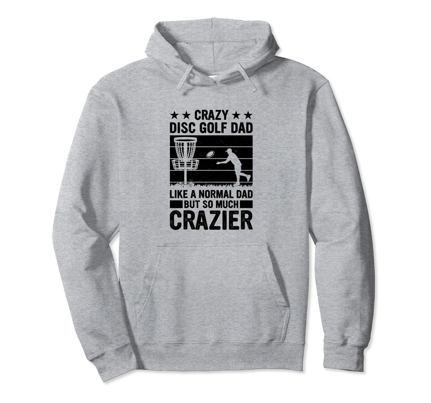 Crazy Disc Golf Dad Like Normal Dad Hoodie - Custom Art Print for Adults - T-Shirt, Sweatshirt, Hoodie