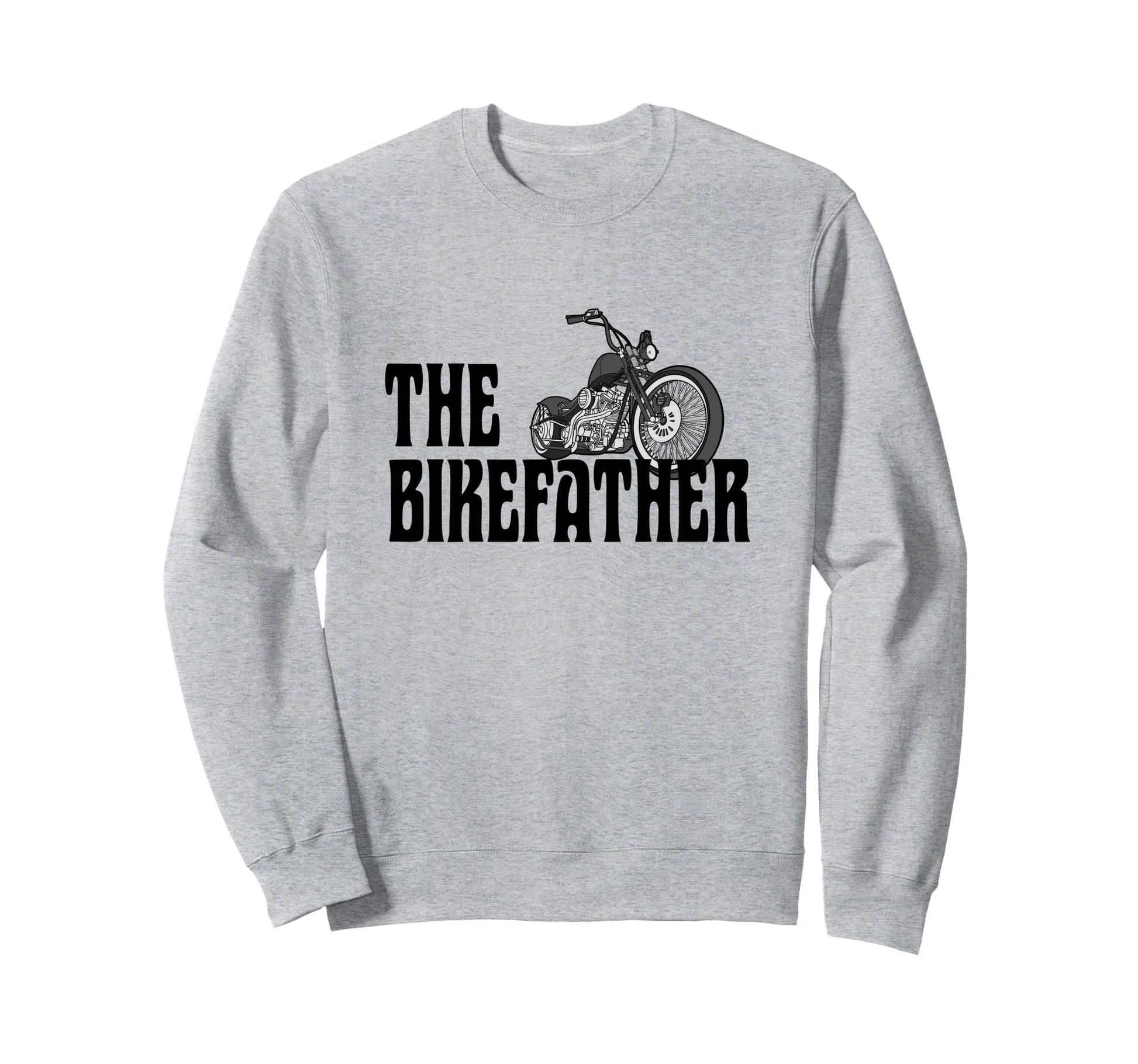 Biker Bikefather Biker Dad Funny Sweatshirt - Graphic Print for Adults - T-Shirt, Sweatshirt, Hoodie