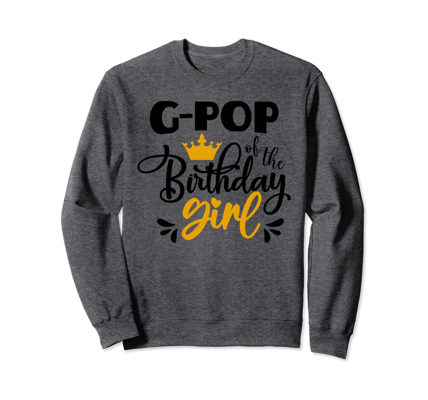 G Pop Birthday Party Birthday Sweatshirt - Trendy Graphic Unisex - T-Shirt, Sweatshirt, Hoodie