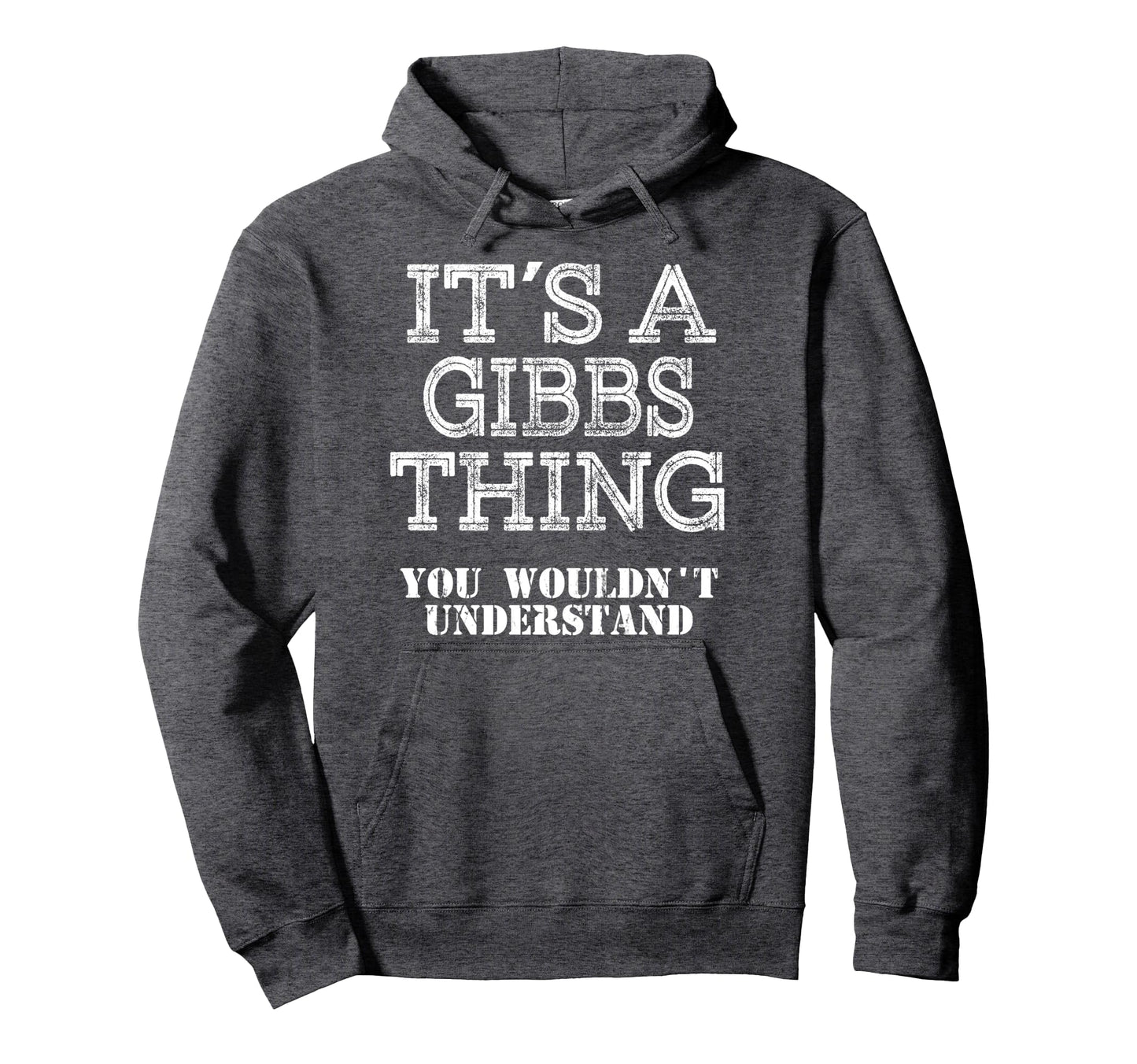 Its Gibbs Thing You Wouldnt Understand Hoodie - Custom Art Print Unisex - T-Shirt, Sweatshirt, Hoodie