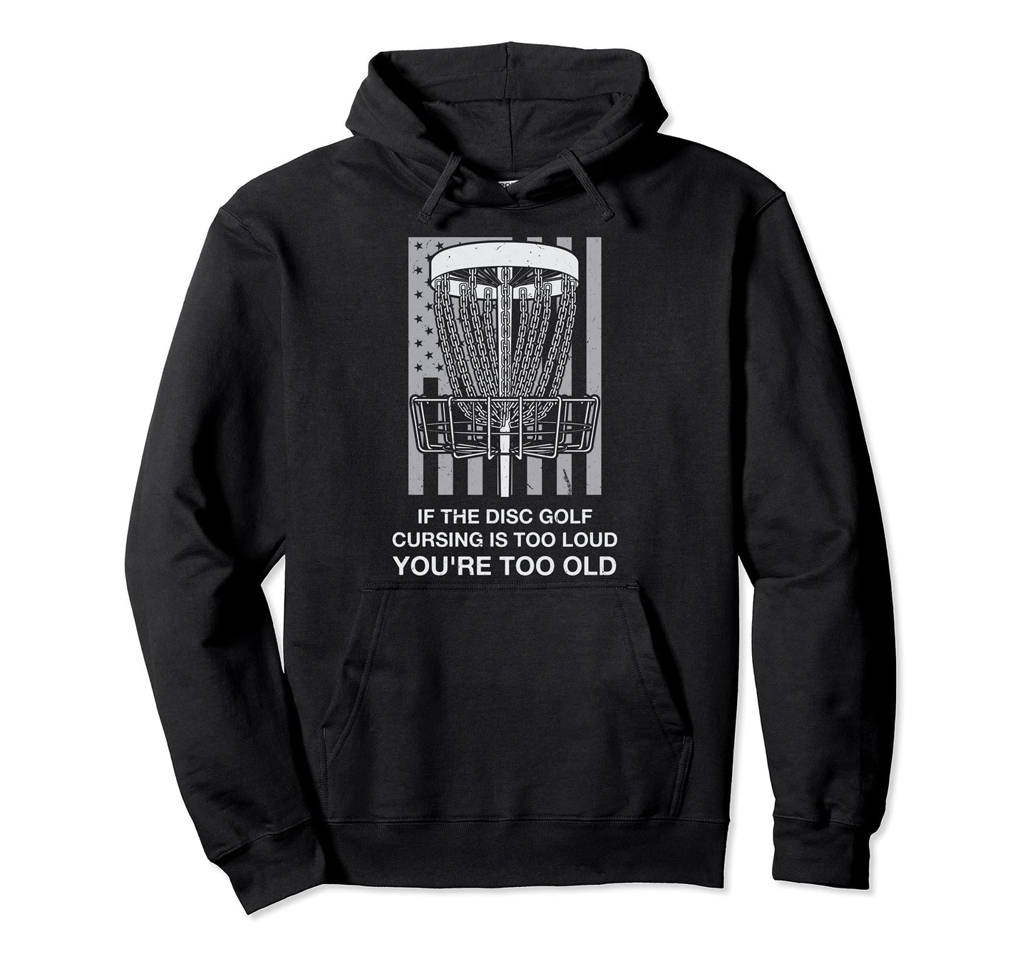 Disc Golf Cursing Is Too Loud Funny Dad Hoodie - Graphic Print Men Women - T-Shirt, Sweatshirt, Hoodie