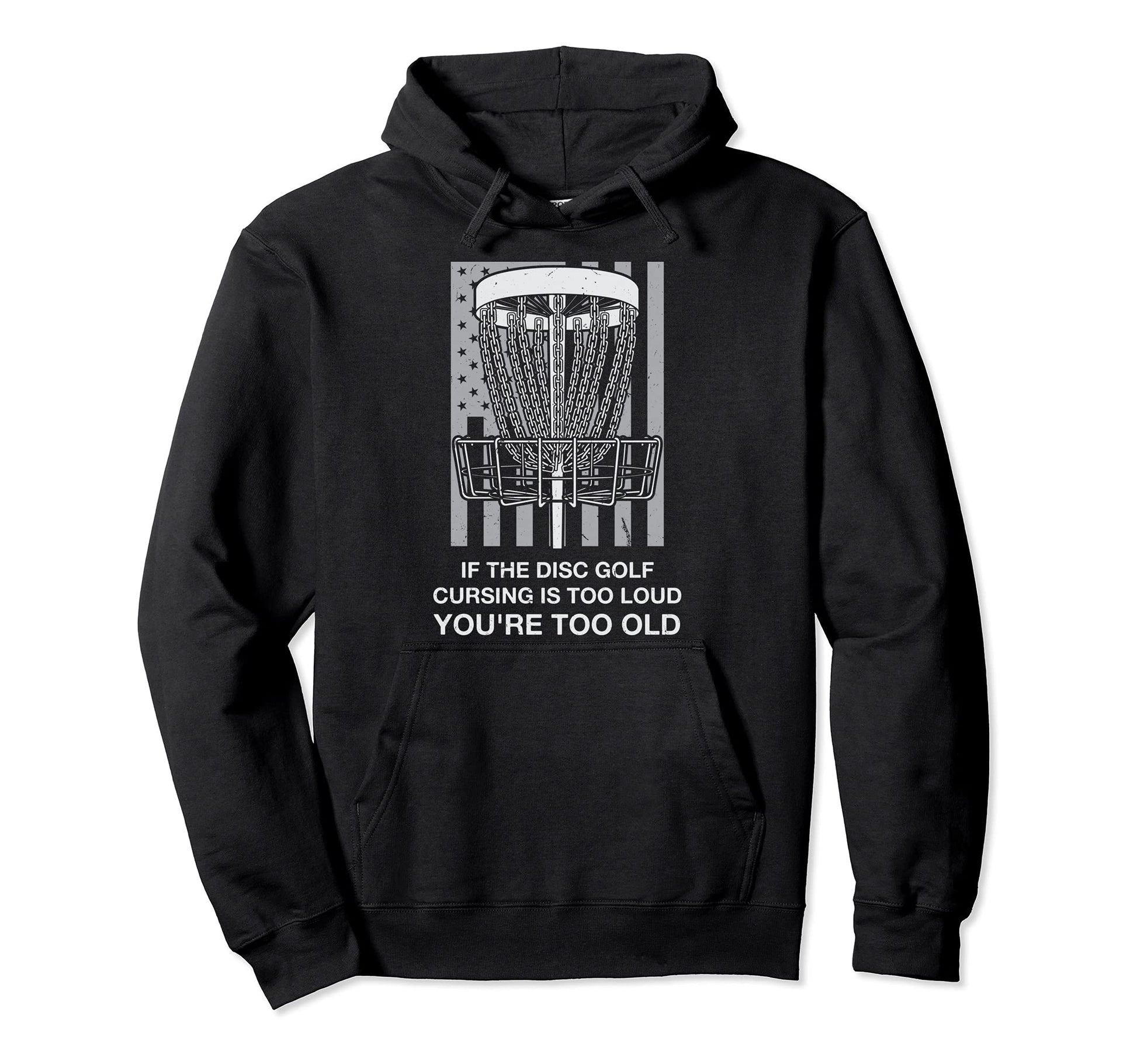 Disc Golf Cursing Is Too Loud Funny Dad Hoodie - Graphic Print Men Women - T-Shirt, Sweatshirt, Hoodie
