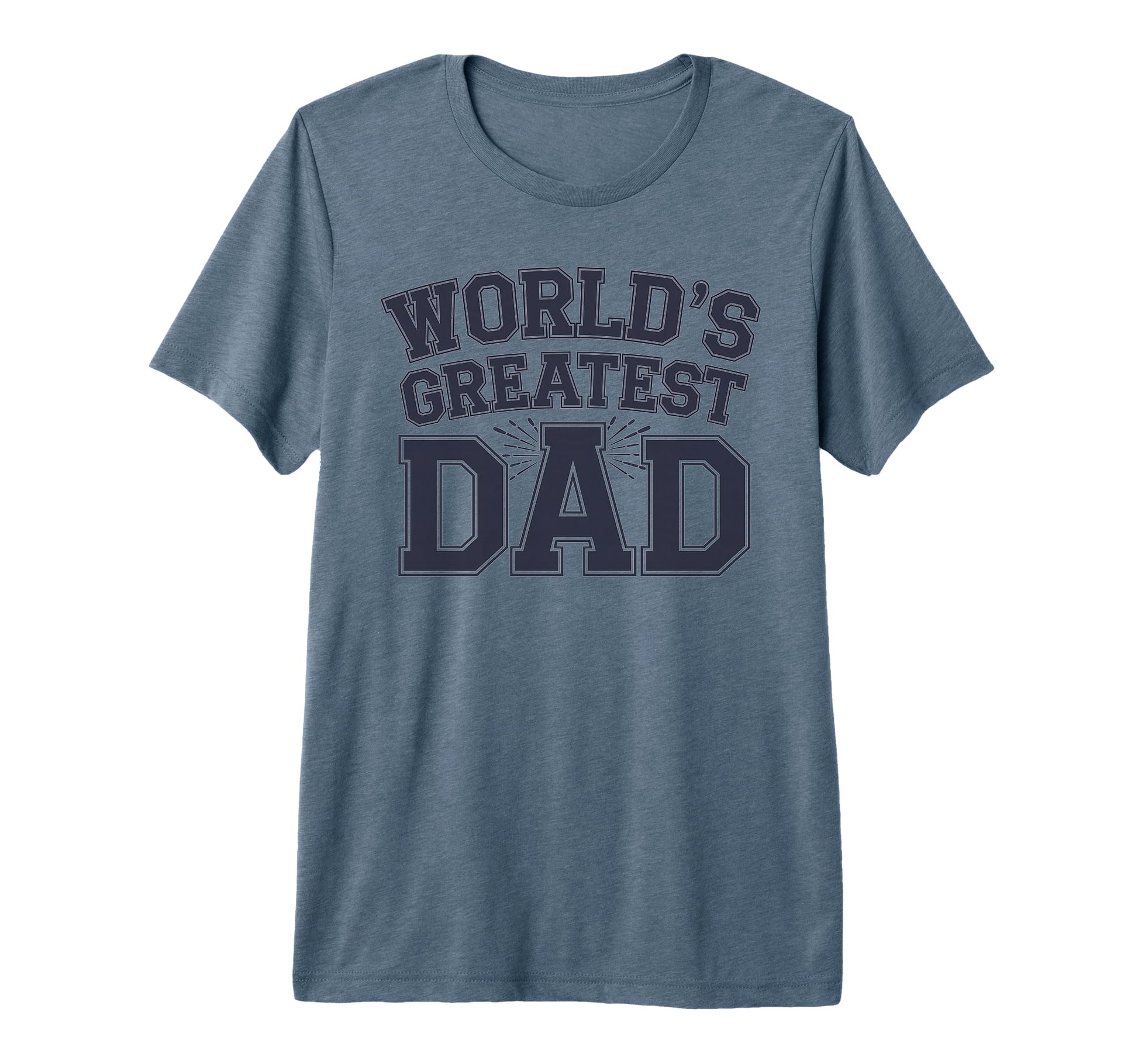 Worlds Greatest Dad Appreciation Tri T-Shirt - Trendy Graphic Men Women - T-Shirt, Sweatshirt, Hoodie
