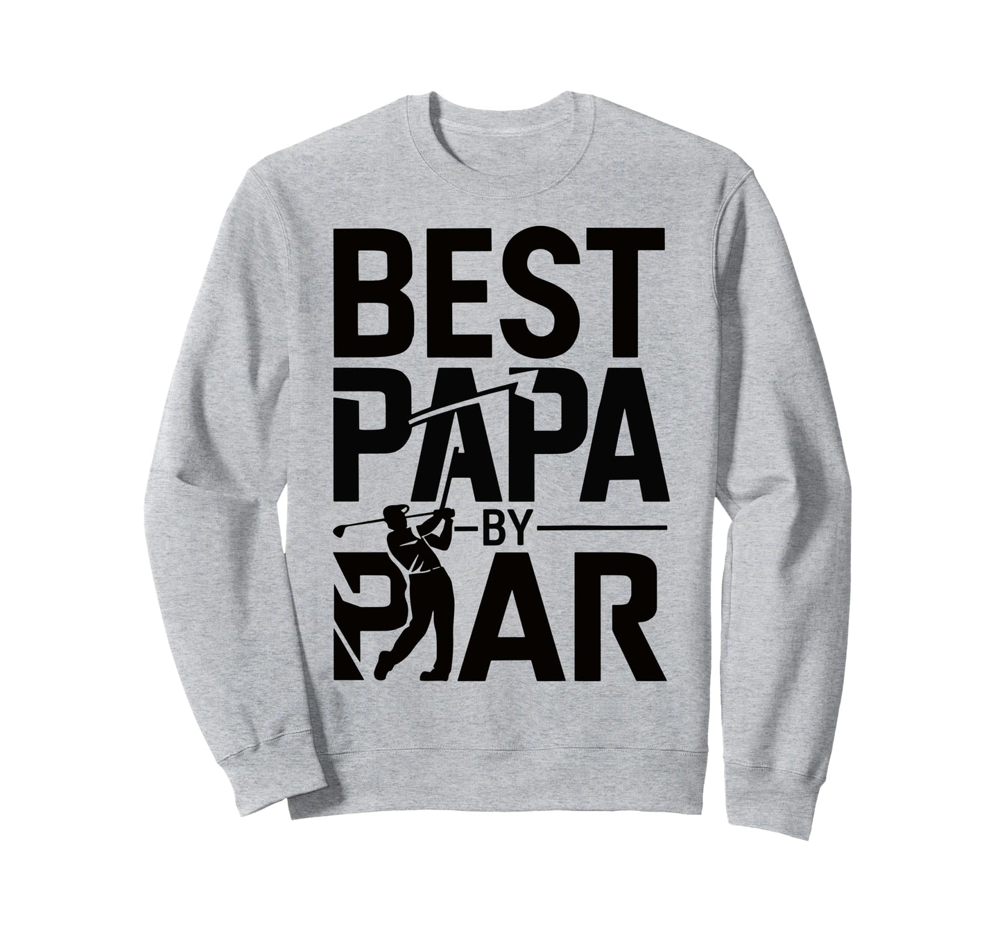 Golf Grandpa Novelty Funny Sweatshirt - Casual Everyday Wear for Adults - T-Shirt, Sweatshirt, Hoodie