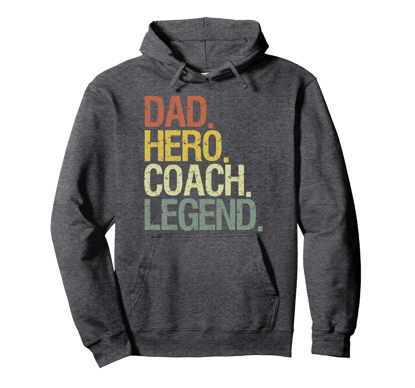Dad Hero Coach Legend Designs T-Shirt - Aesthetic Graphic Men Women - T-Shirt, Sweatshirt, Hoodie