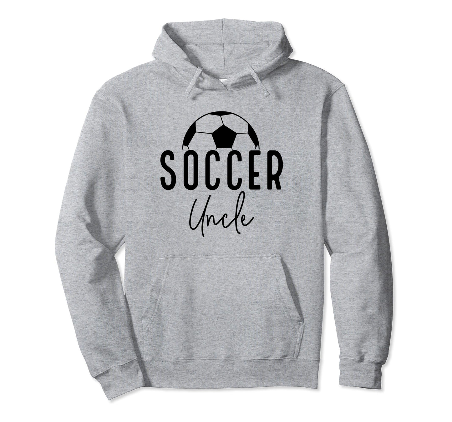 Soccer Uncle Dad Player Coach Game Day Hoodie - Unique Graphic Men Women - T-Shirt, Sweatshirt, Hoodie