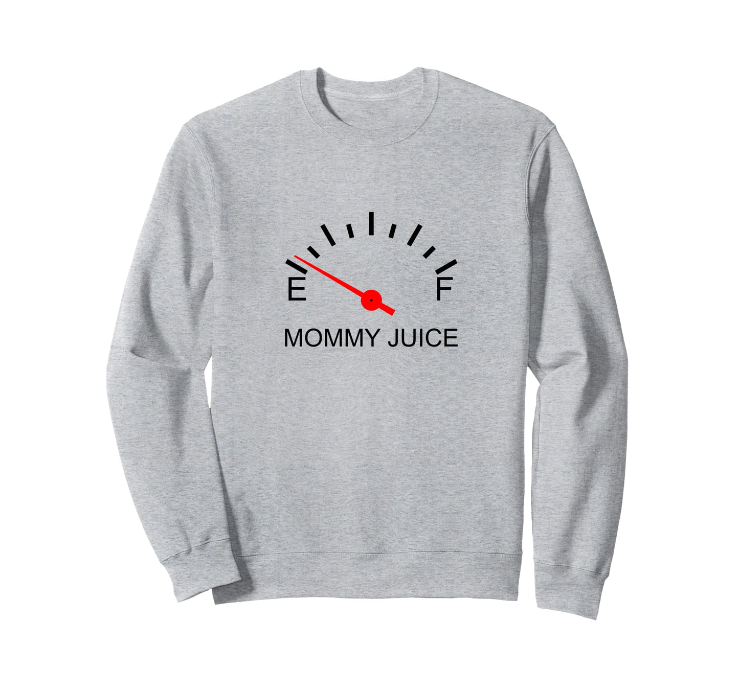 Mommy Juice Funny Sweatshirt - Trendy Graphic Men Women - T-Shirt, Sweatshirt, Hoodie