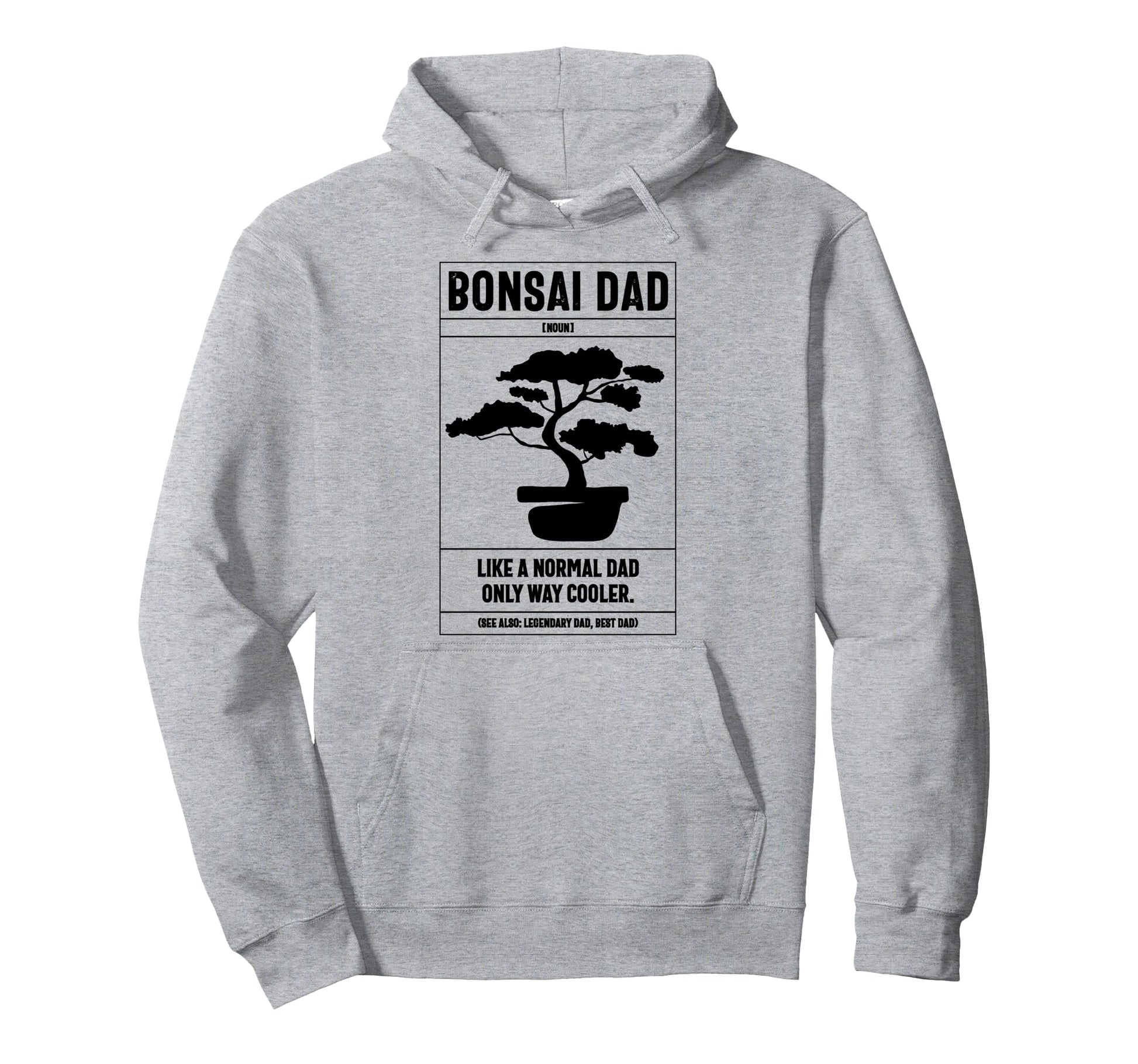 Bonsai Dad Definition Like Normal Hoodie - Fun Novelty Design Men Women - T-Shirt, Sweatshirt, Hoodie