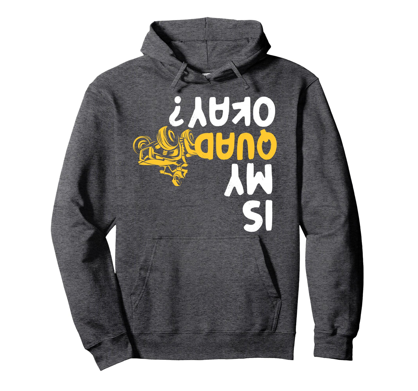 Is My Quad Okay Funny Atv Four Wheeler Hoodie - Aesthetic Graphic Unisex - T-Shirt, Sweatshirt, Hoodie