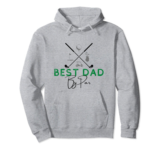 Best Dad Par Golf Gift Fathers Day Hoodie - Custom Art Print Men Women - T-Shirt, Sweatshirt, Hoodie