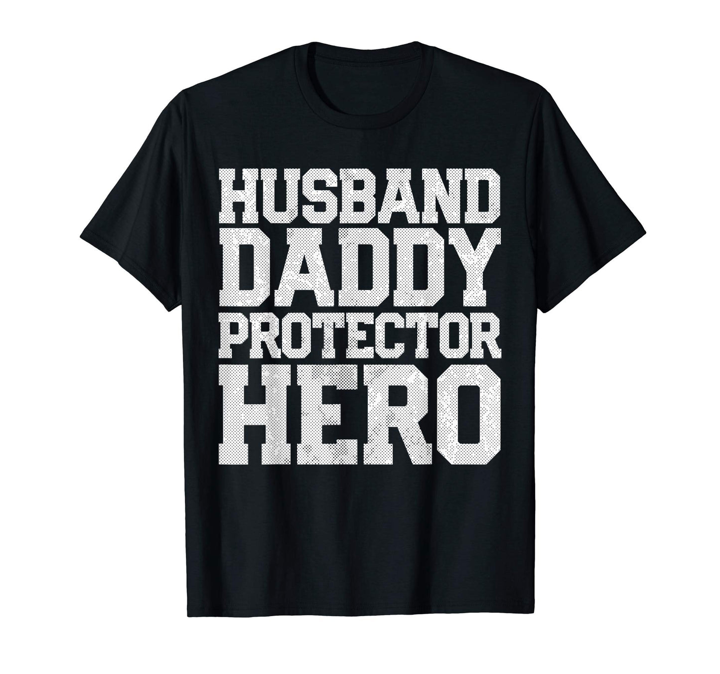 Mens Husband Daddy Protector Hero Fathers T-Shirt - Trendy Graphic Unisex - T-Shirt, Sweatshirt, Hoodie