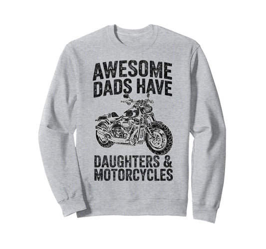 Awesome Dads Have Daughters Sweatshirt - Graphic Print Men Women - T-Shirt, Sweatshirt, Hoodie
