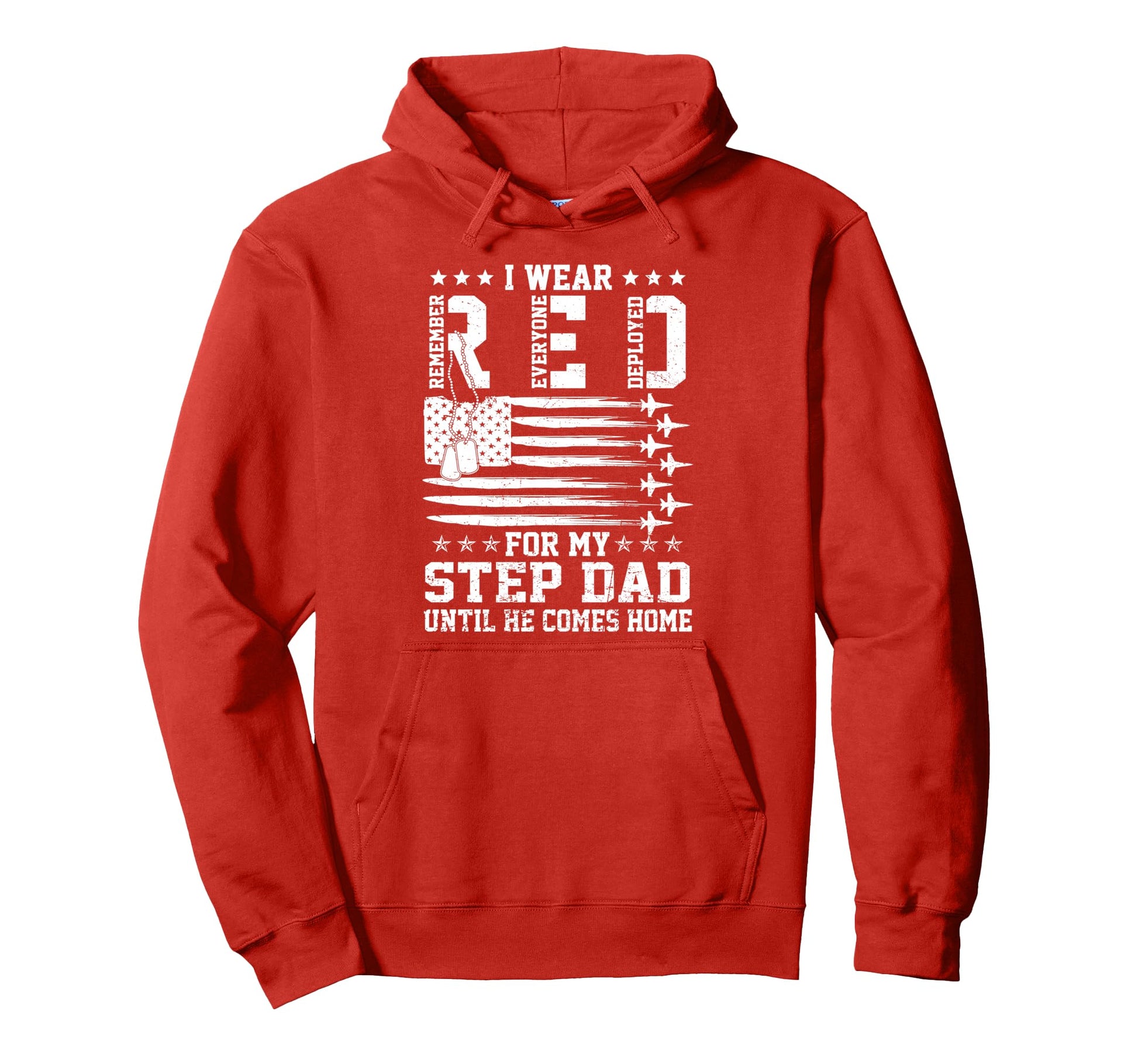Red Friday My Step Dad Until He Comes Hoodie - Graphic Print Men Women - T-Shirt, Sweatshirt, Hoodie