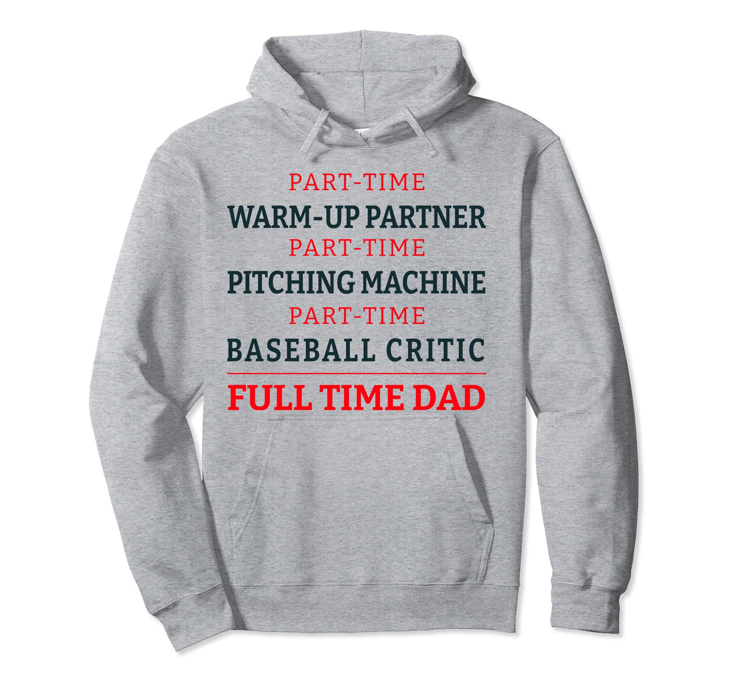 Mens Baseball Dad Part Time Warm Up Hoodie - Novelty Apparel Men Women - T-Shirt, Sweatshirt, Hoodie