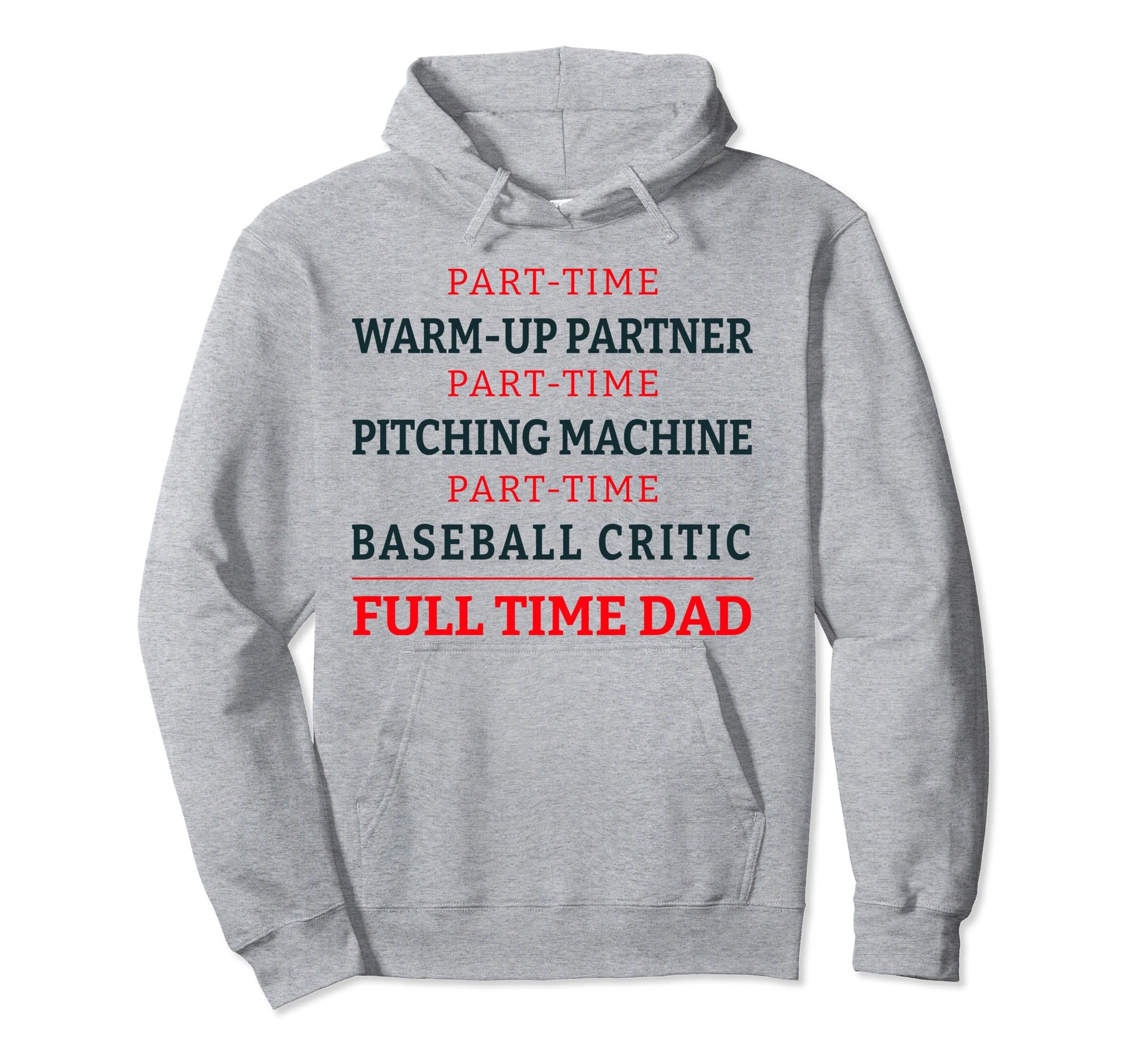 Mens Baseball Dad Part Time Warm Up Hoodie - Novelty Apparel Men Women - T-Shirt, Sweatshirt, Hoodie