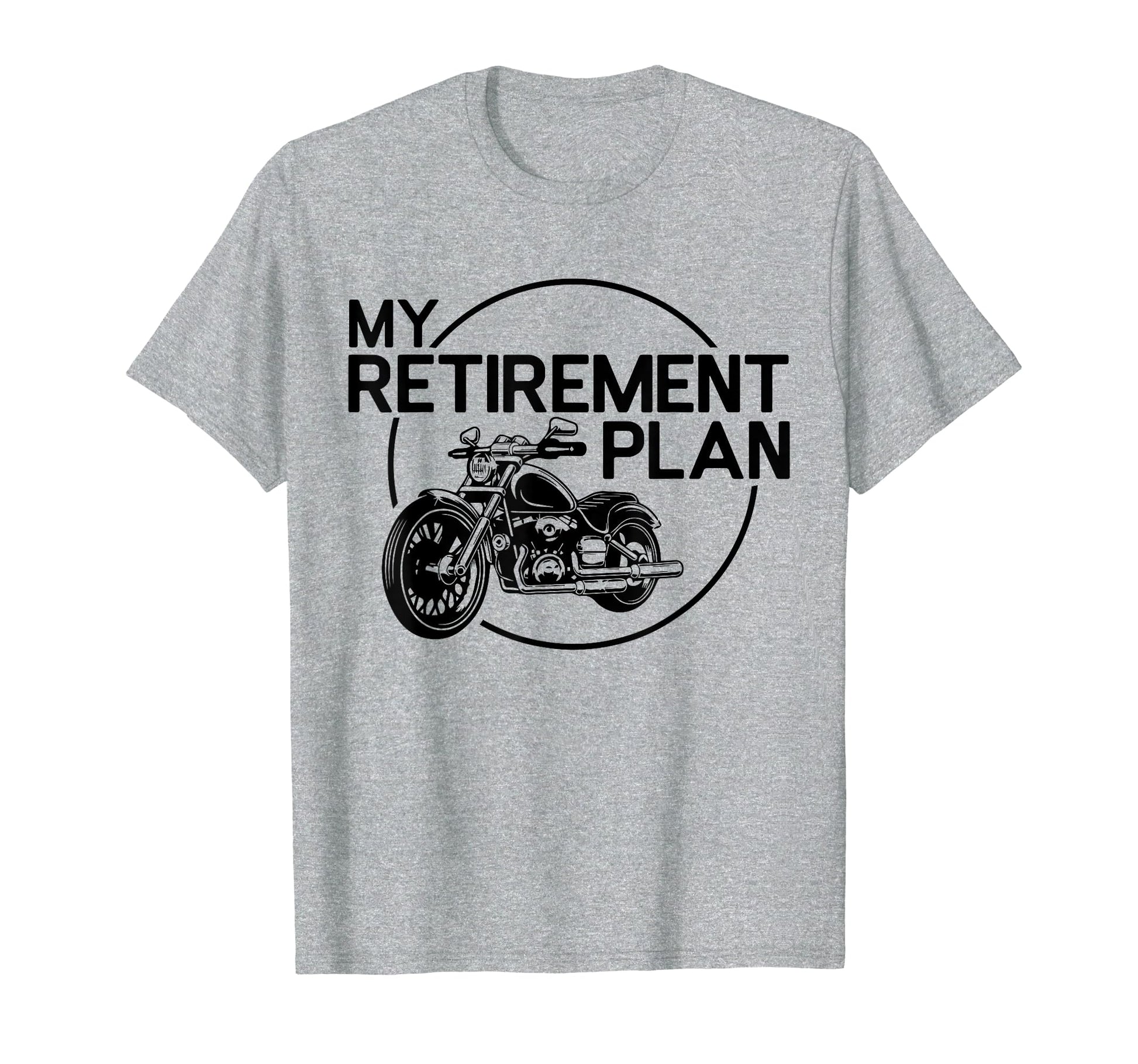 My Retirement Plan Motorcycle T-Shirt - Custom Art Print for Adults - T-Shirt, Sweatshirt, Hoodie