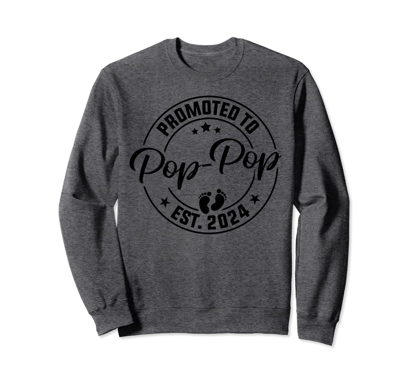 Promoted To Pop Pop Est 2024 New Pop Sweatshirt - Minimalist Print Unisex - T-Shirt, Sweatshirt, Hoodie