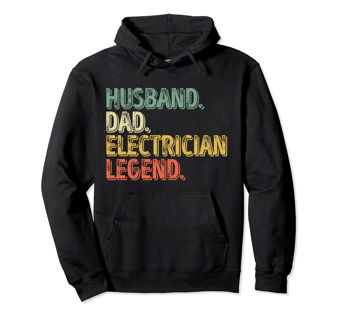 Husband Dad Electrician Legend Funny Hoodie - Unique Graphic Men Women - T-Shirt, Sweatshirt, Hoodie