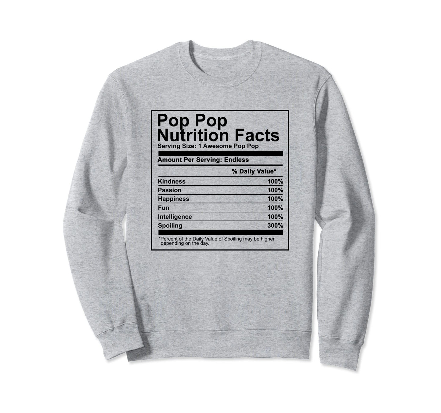 Poppop Nutritional Facts Pop Pop Sweatshirt - Casual Everyday Wear Unisex - T-Shirt, Sweatshirt, Hoodie