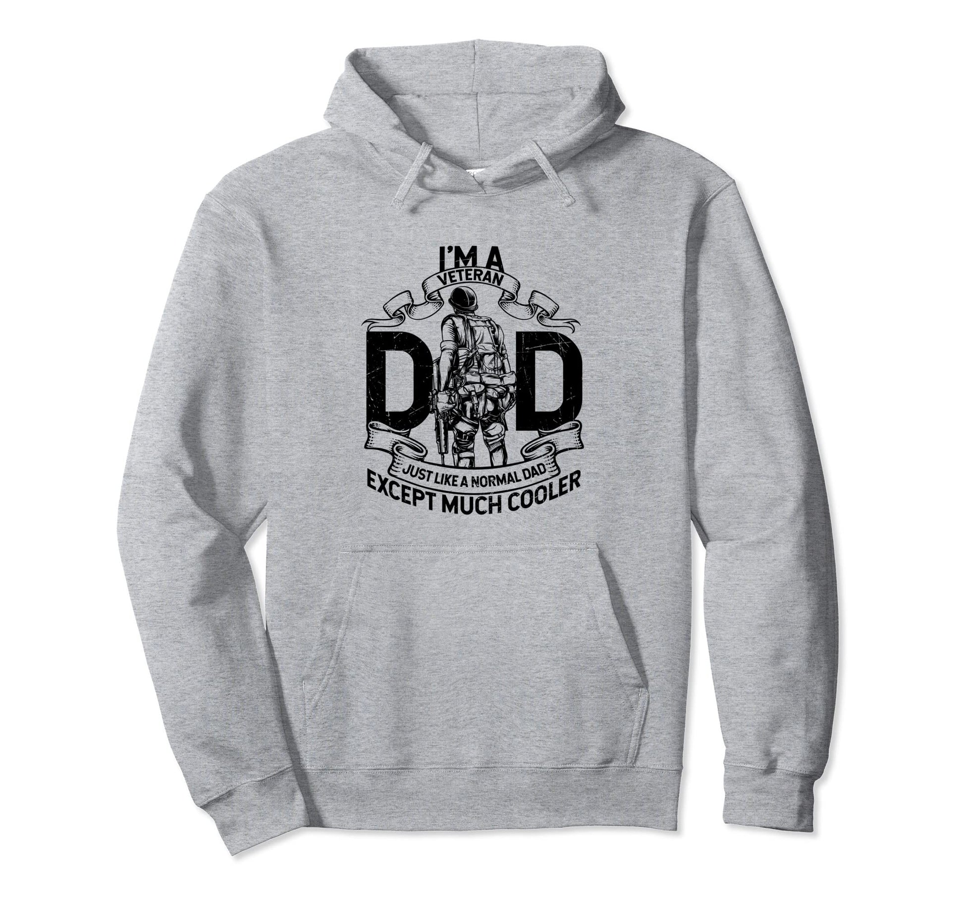 Im Veteran Dad Just Like Normal Dad Hoodie - Trendy Graphic Men Women - T-Shirt, Sweatshirt, Hoodie