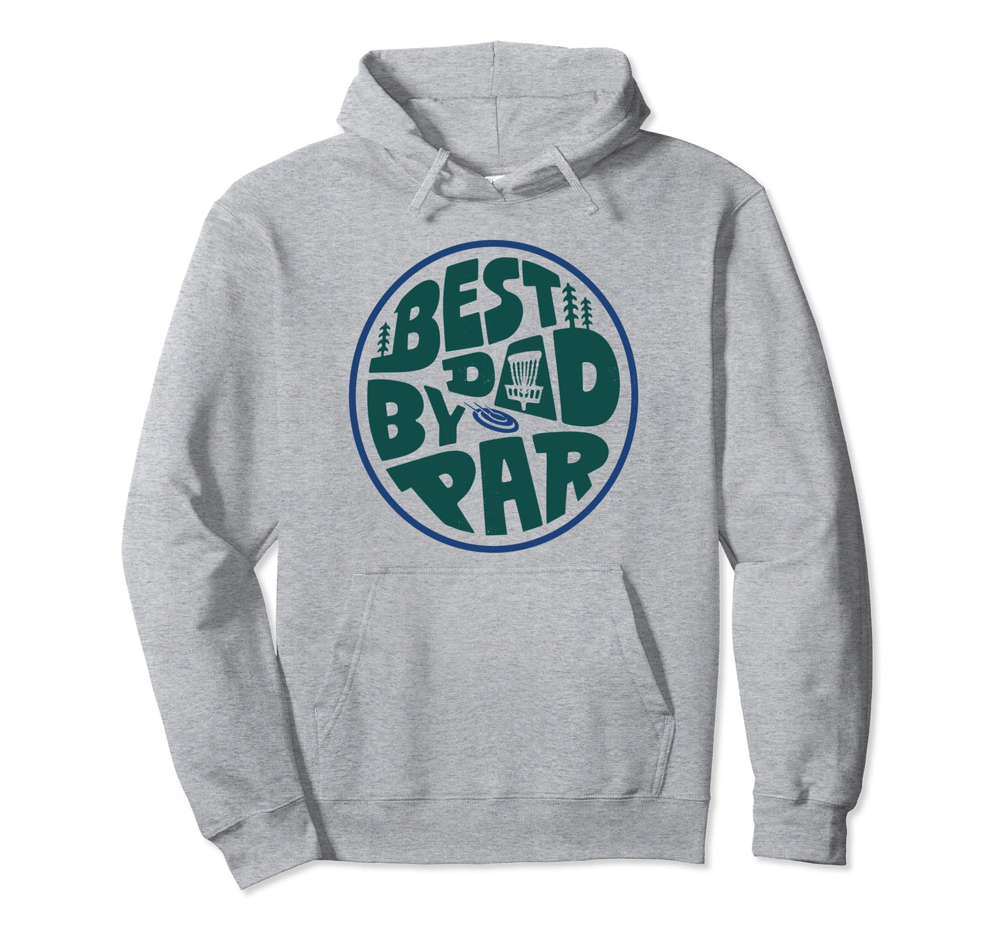 Best Dad Par Disc Golf Player Frisbee Hoodie - Trendy Graphic for Adults - T-Shirt, Sweatshirt, Hoodie