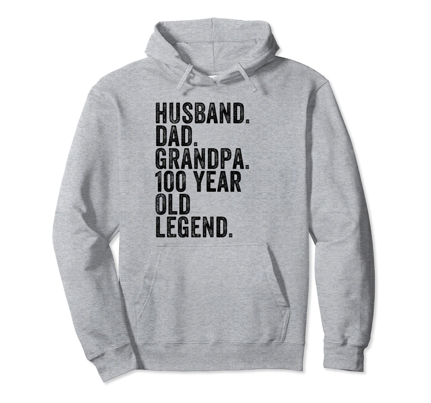 Husband Dad Grandpa 100 Year Old Legend Hoodie - Trendy Graphic for Adults - T-Shirt, Sweatshirt, Hoodie