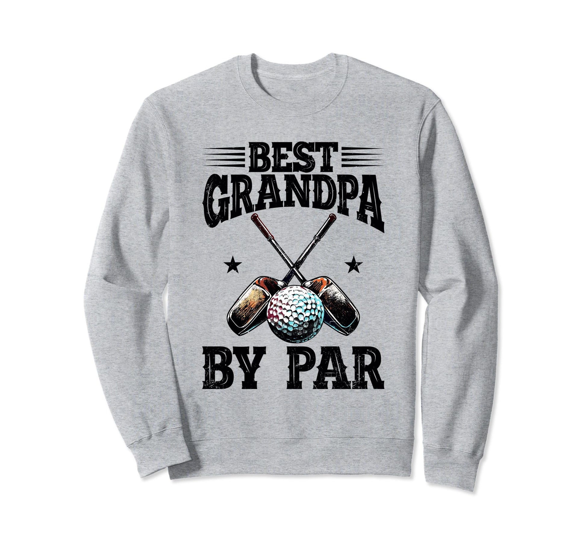Best Grandpa Par Dad Joke Golf Sweatshirt - Trendy Graphic for Adults - T-Shirt, Sweatshirt, Hoodie