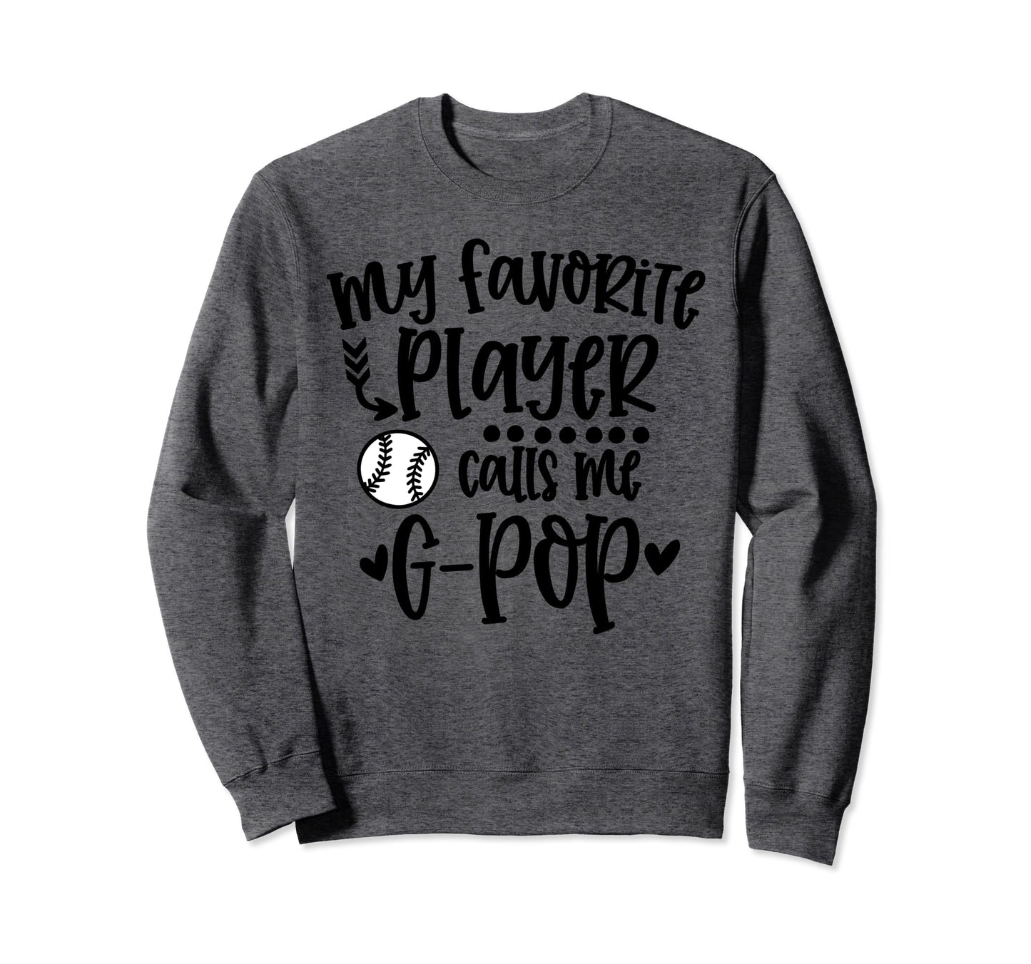 My Favorite Baseball Player Calls Me Sweatshirt - Graphic Print for Adults - T-Shirt, Sweatshirt, Hoodie
