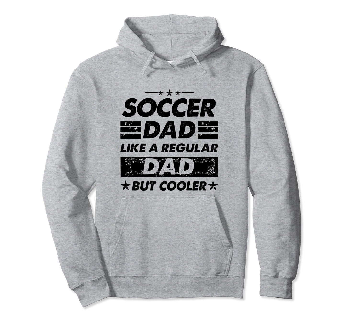 Funny Soccer Dad Like Regular Dad But Hoodie - Unique Graphic Men Women - T-Shirt, Sweatshirt, Hoodie