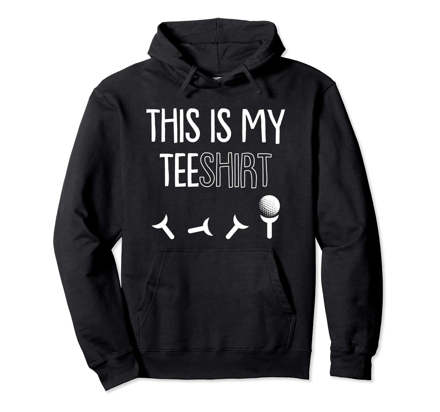 This Is My Golf Funny Sport Pun Golfing Hoodie - Novelty Apparel Unisex - T-Shirt, Sweatshirt, Hoodie