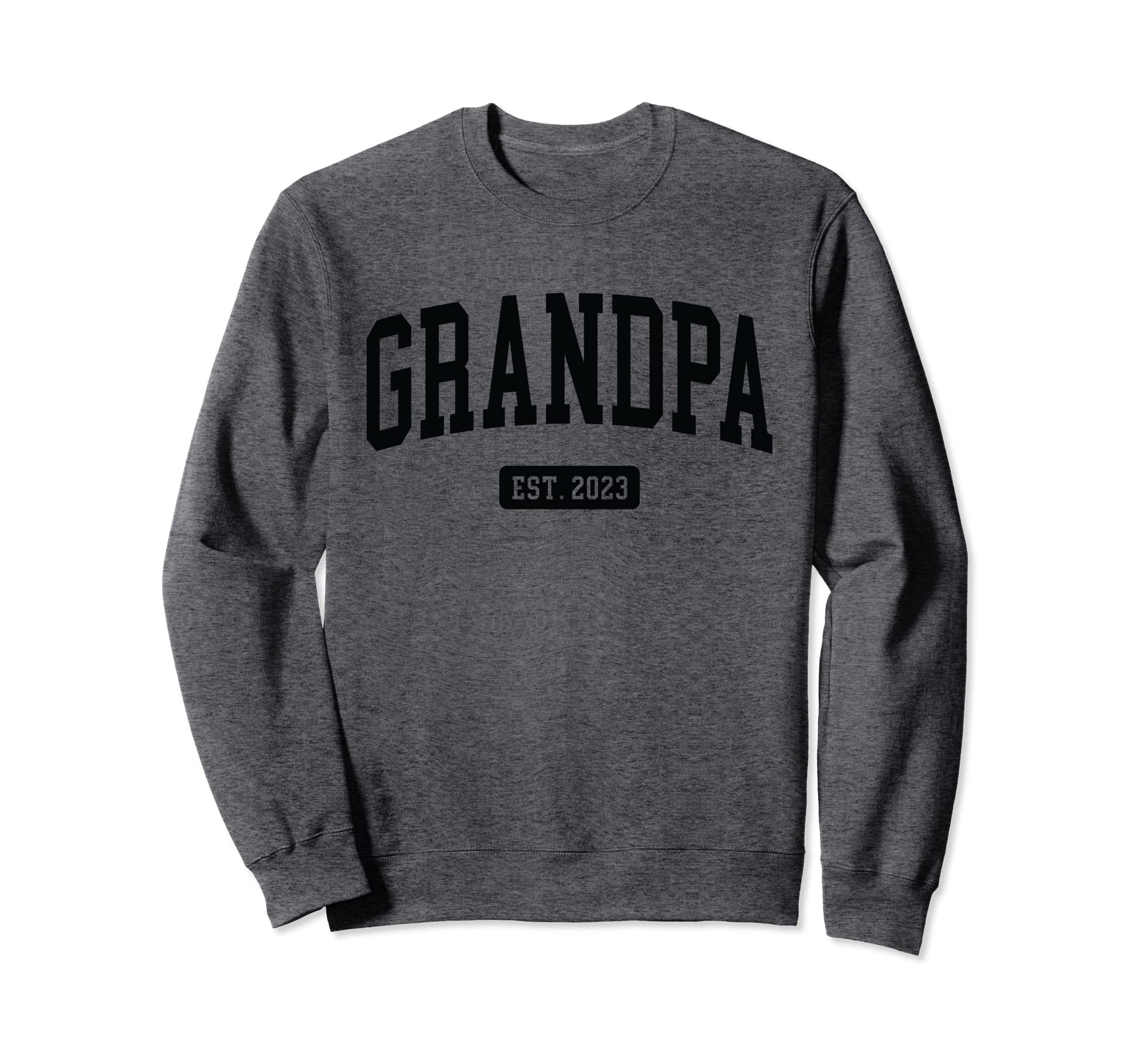 Grandpa Est 2023 New 1St Time Sweatshirt - Minimalist Print Men Women - T-Shirt, Sweatshirt, Hoodie