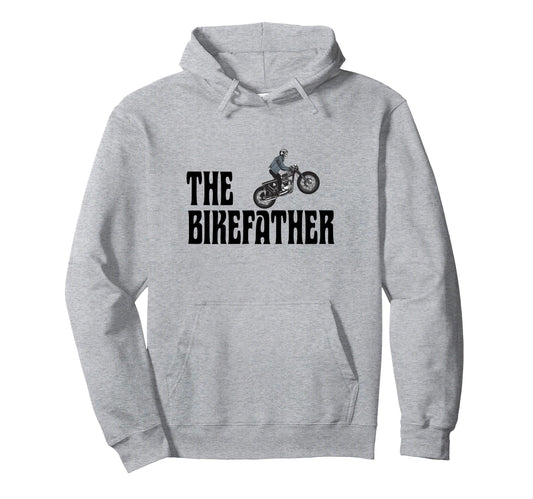 Biker Bikefather Biker Dad Funny Motorcycle Hoodie - Unique Graphic Unisex - T-Shirt, Sweatshirt, Hoodie