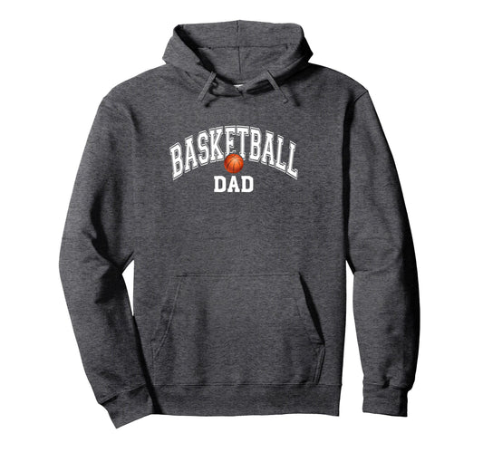 Basketball Dad Hoodie - Graphic Print for Adults - T-Shirt, Sweatshirt, Hoodie