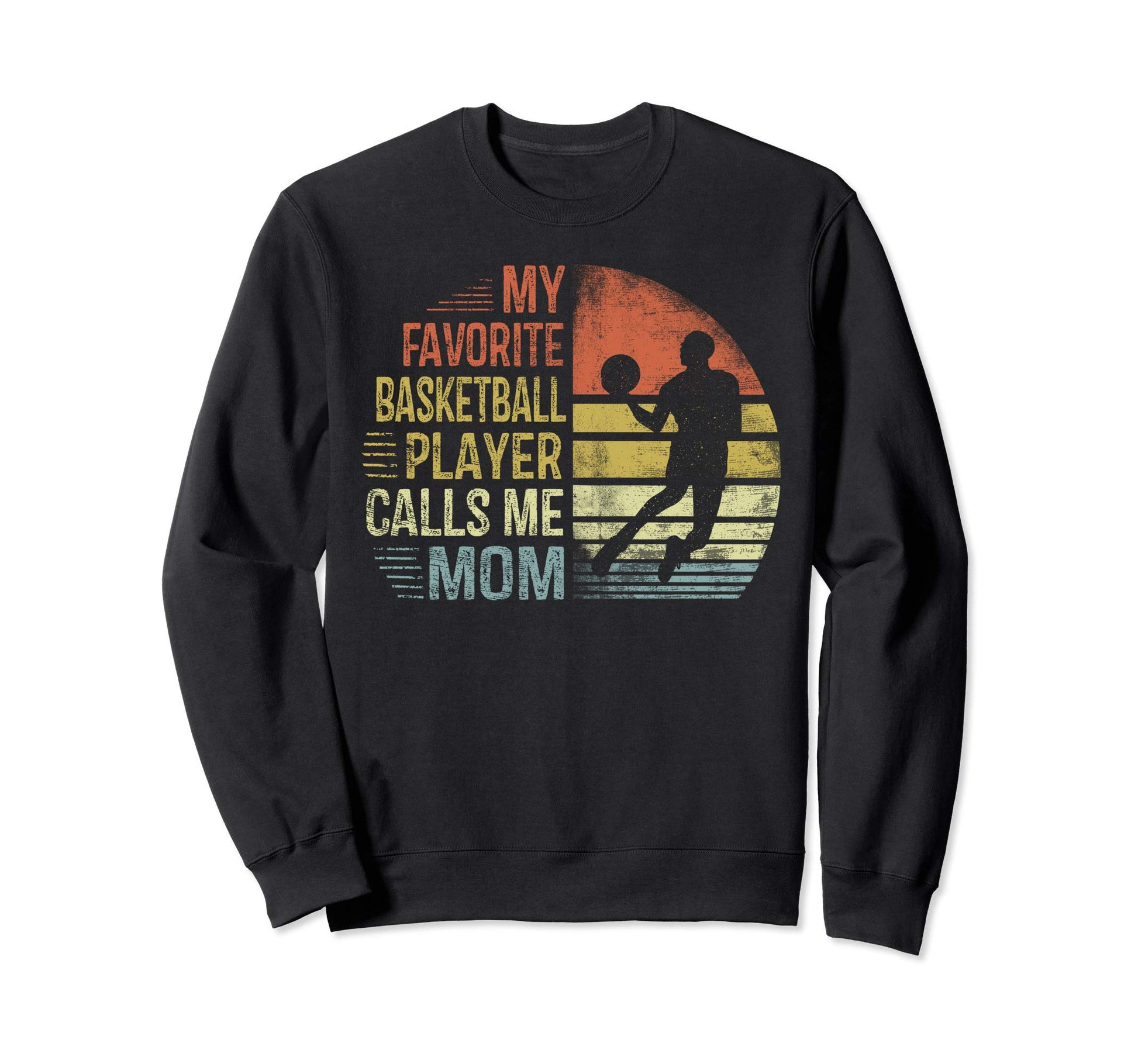 My Favorite Basketball Player Calls Sweatshirt - Graphic Print Men Women - T-Shirt, Sweatshirt, Hoodie