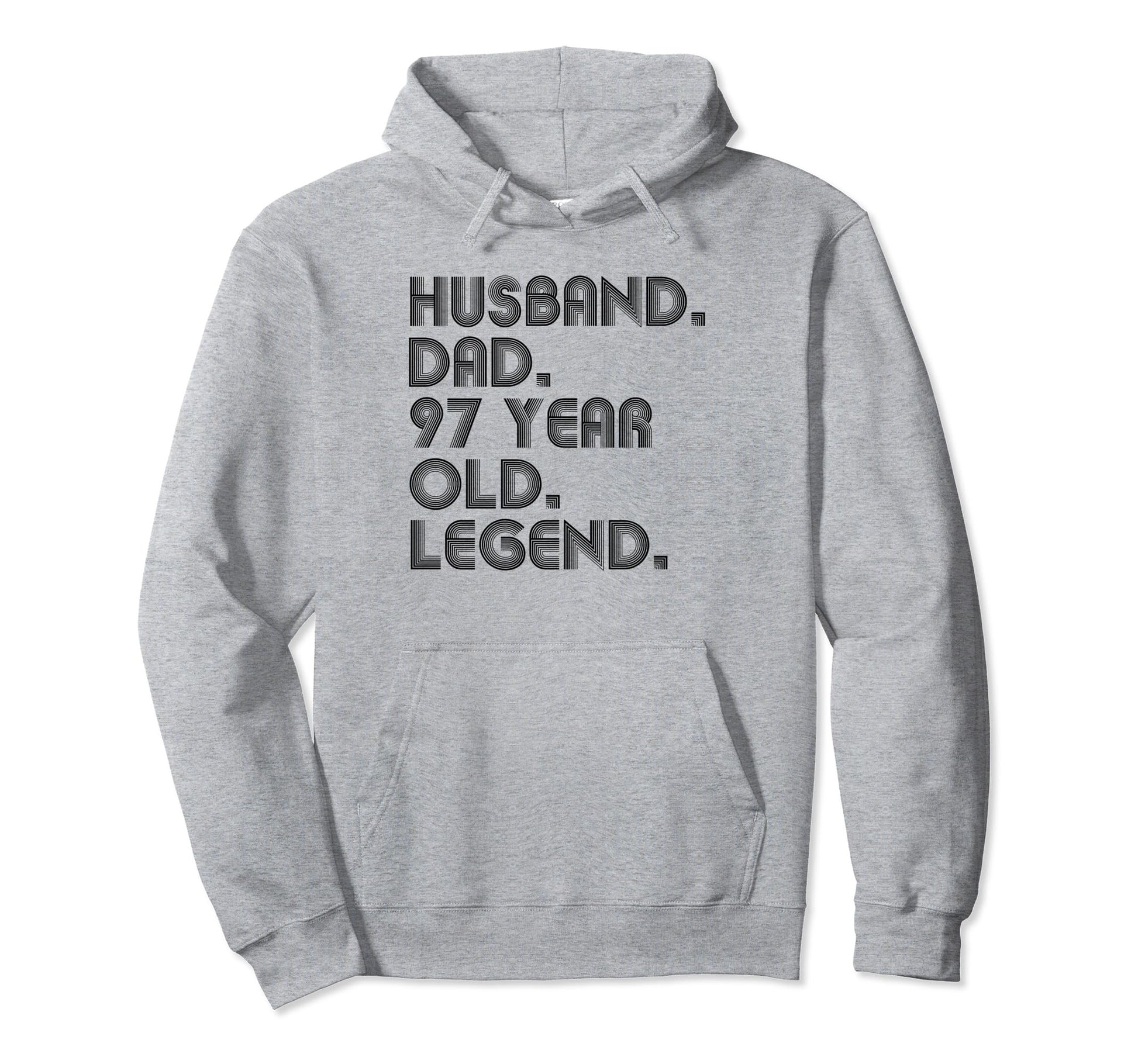 Husband Dad 97 Year Old Legend Dad Hoodie - Fun Novelty Design for Adults - T-Shirt, Sweatshirt, Hoodie