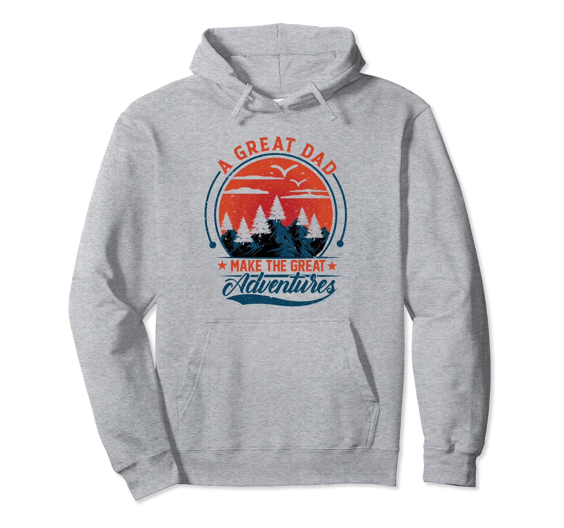 Great Dad Great Adventures Hiking Hoodie - Custom Art Print for Adults - T-Shirt, Sweatshirt, Hoodie