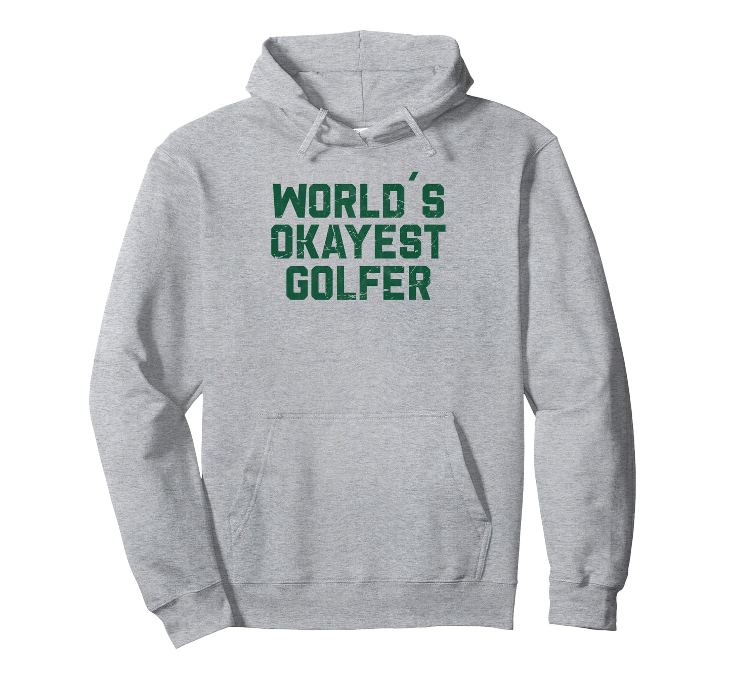 Worlds Okayest Golfer Funny Golfing Golf Hoodie - Trendy Graphic Unisex - T-Shirt, Sweatshirt, Hoodie