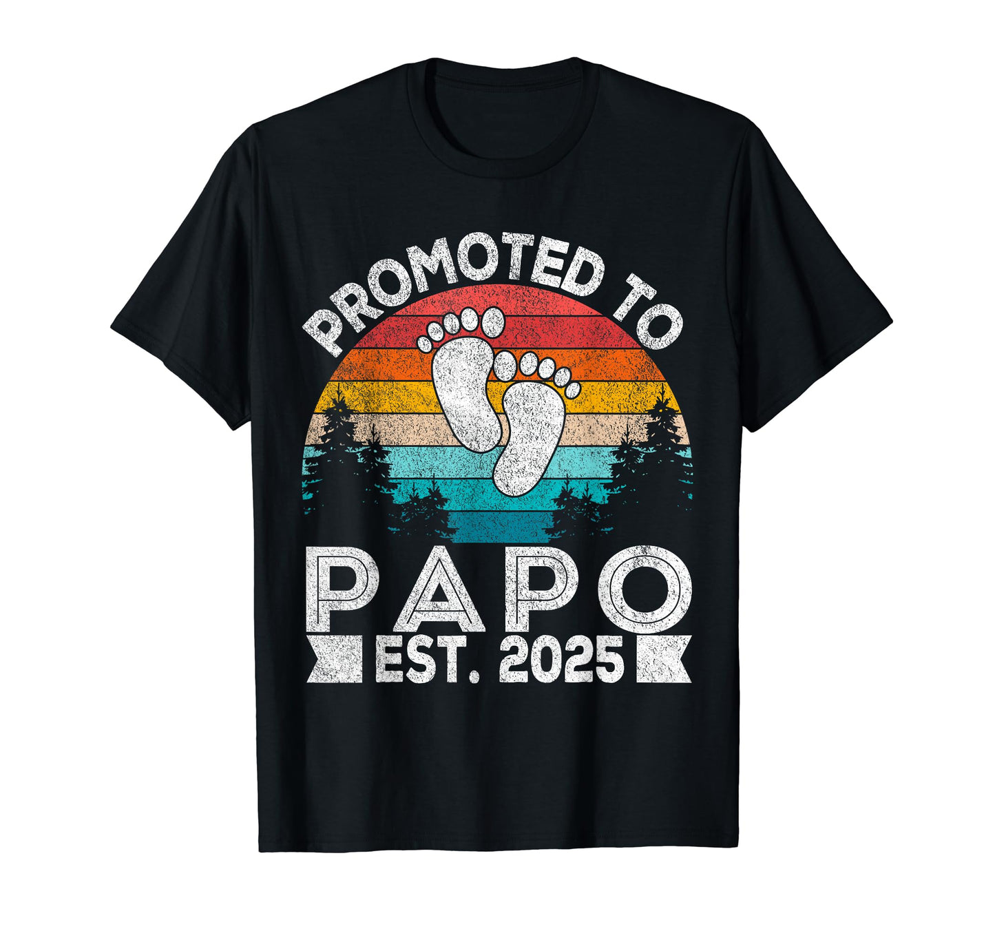 Promoted To Papo Est 2025 First Time T-Shirt - Trendy Graphic Men Women - T-Shirt, Sweatshirt, Hoodie