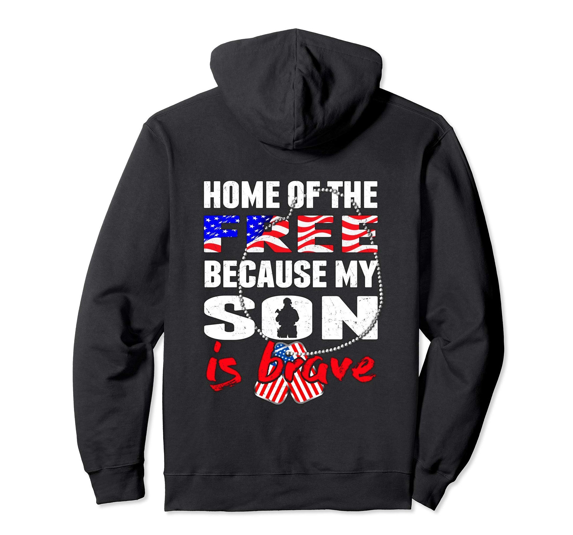 My Son Is Brave Home Free Proud Hoodie - Casual Everyday Wear for Adults - T-Shirt, Sweatshirt, Hoodie