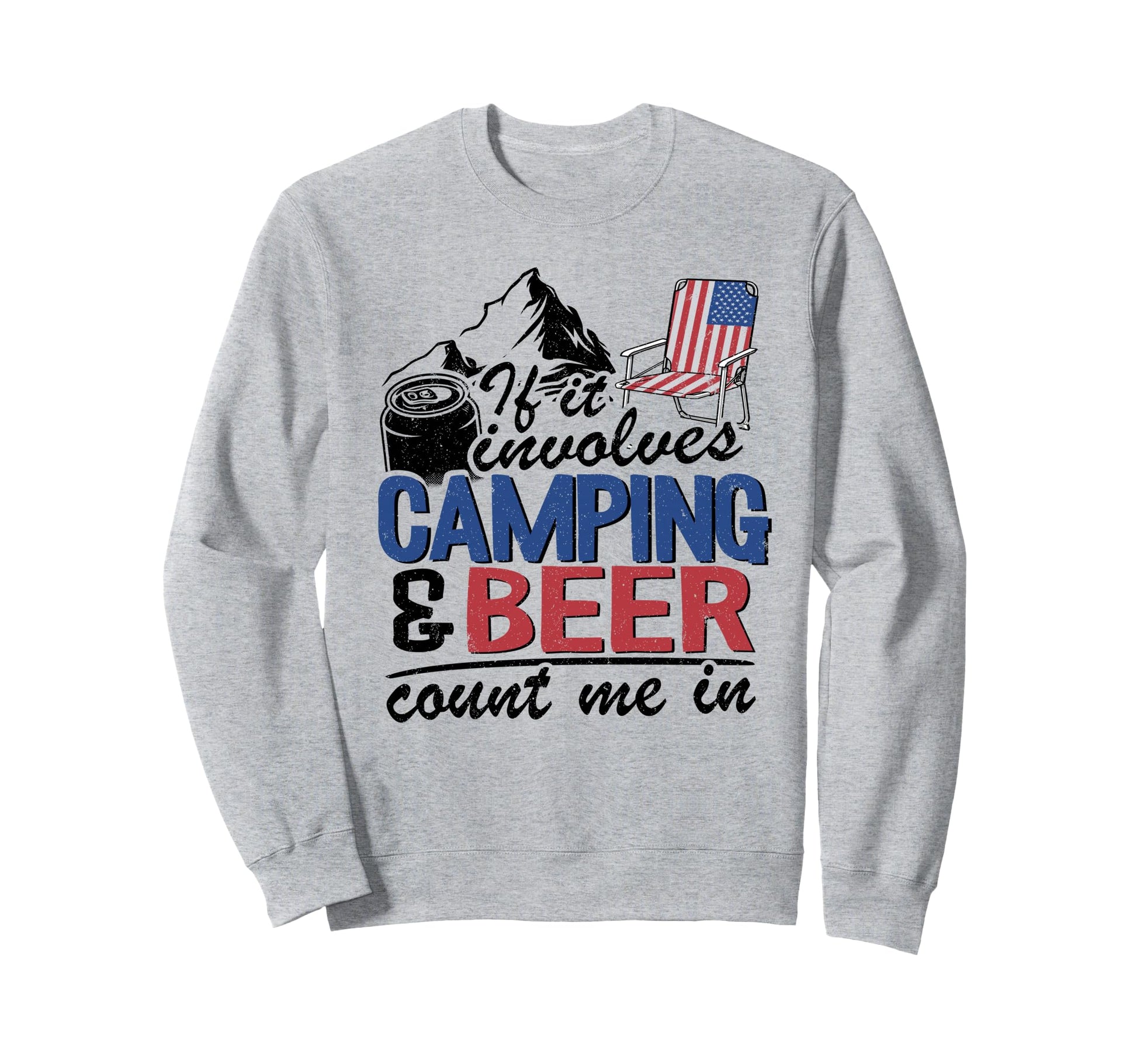 If It Involves Camping Beer Count Sweatshirt - Custom Art Print Men Women - T-Shirt, Sweatshirt, Hoodie
