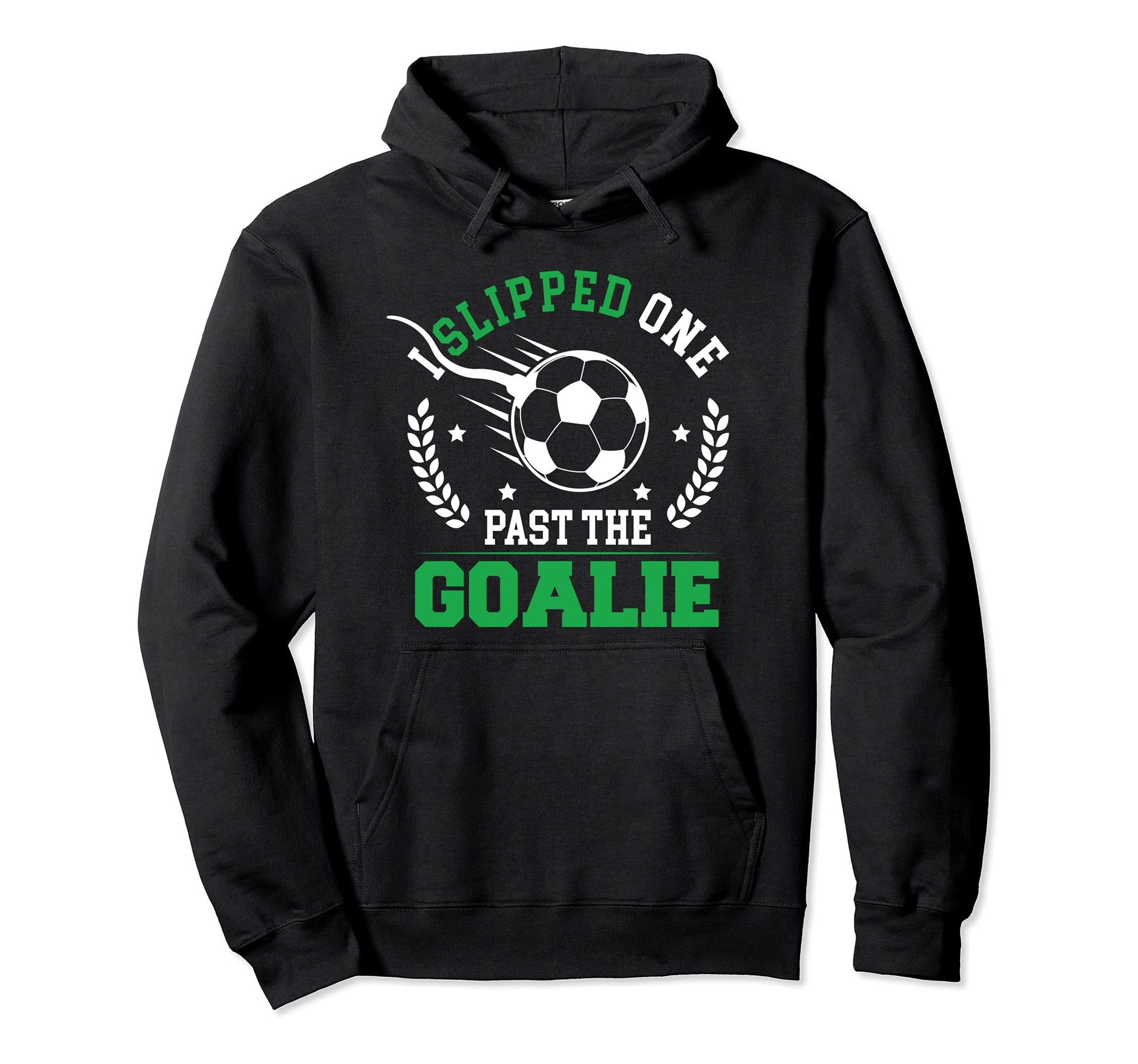 I Slipped One Past Soccer Dad Daddy To Hoodie - Fun Novelty Design Unisex - T-Shirt, Sweatshirt, Hoodie