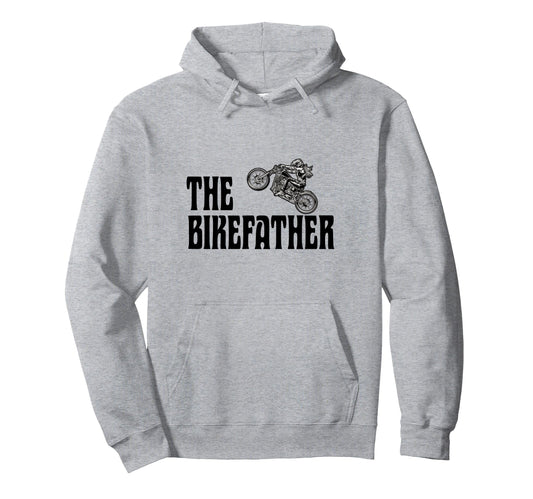 Biker Bikefather Biker Dad Funny Hoodie - Custom Art Print for Adults - T-Shirt, Sweatshirt, Hoodie