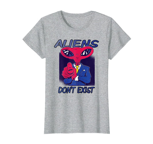 Aliens Dont Exist Pop Art T-Shirt - Minimalist Print for Adults - T-Shirt, Sweatshirt, Hoodie